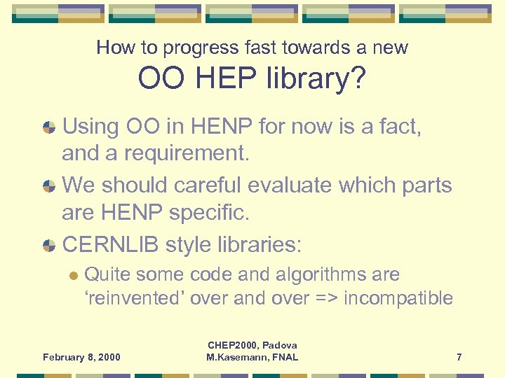 How to progress fast towards a new OO HEP library? Using OO in HENP