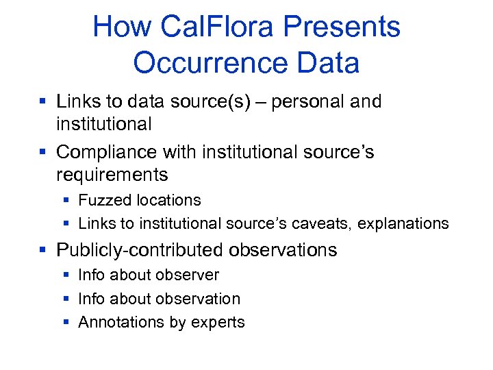 How Cal. Flora Presents Occurrence Data § Links to data source(s) – personal and