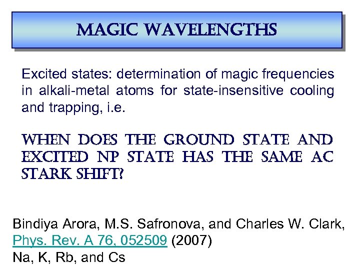 magic wavelengths Excited states: determination of magic frequencies in alkali-metal atoms for state-insensitive cooling