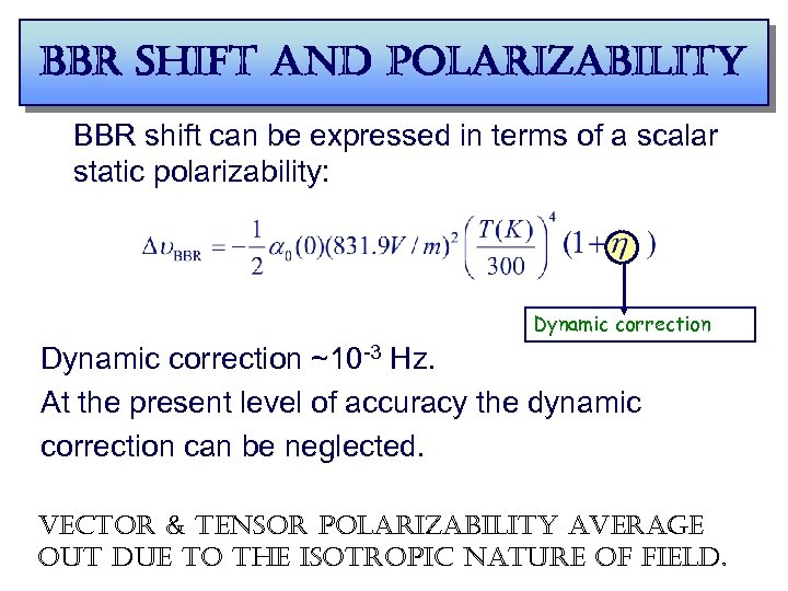 bbr shift and polarizability BBR shift can be expressed in terms of a scalar