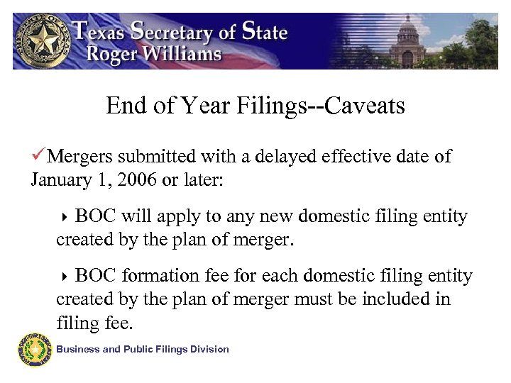 End of Year Filings--Caveats üMergers submitted with a delayed effective date of January 1,