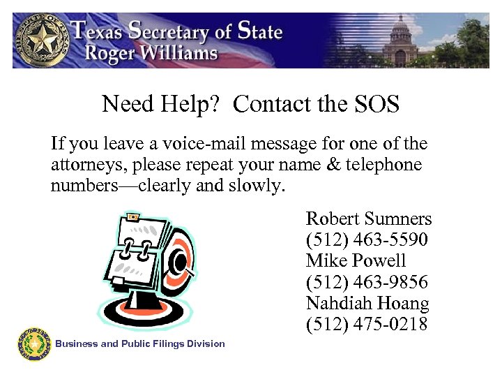 Need Help? Contact the SOS If you leave a voice-mail message for one of