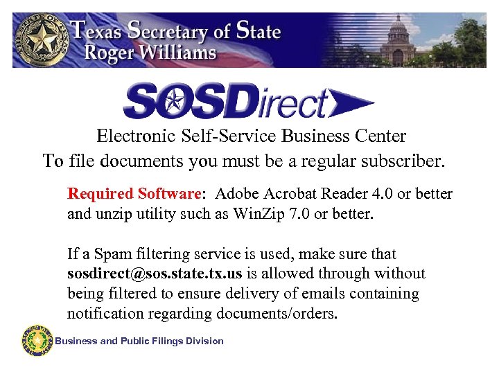 Electronic Self-Service Business Center To file documents you must be a regular subscriber. Required