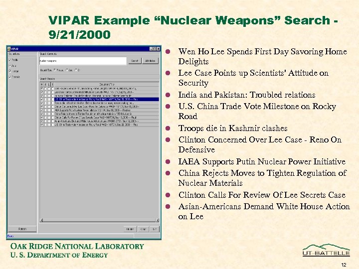 VIPAR Example “Nuclear Weapons” Search 9/21/2000 l l l l l Wen Ho Lee