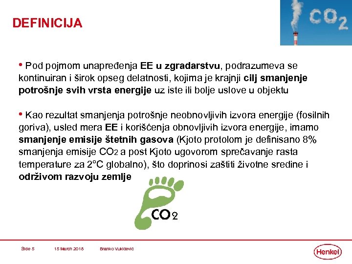 DEFINICIJA • Pod pojmom unapređenja EE u zgradarstvu, podrazumeva se kontinuiran i širok opseg