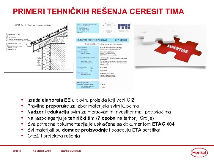 PRIMERI TEHNIČKIH REŠENJA CERESIT TIMA • • Slide 8 Izrada elaborata EE u okviru