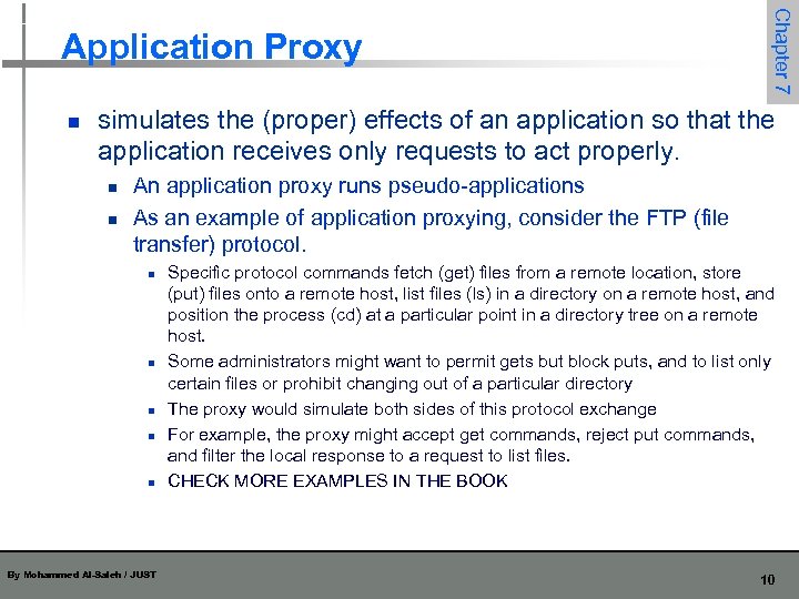 n Chapter 7 Application Proxy simulates the (proper) effects of an application so that