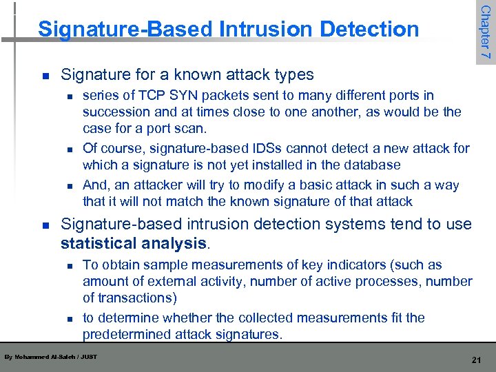 Chapter 7 Signature-Based Intrusion Detection n Signature for a known attack types n n