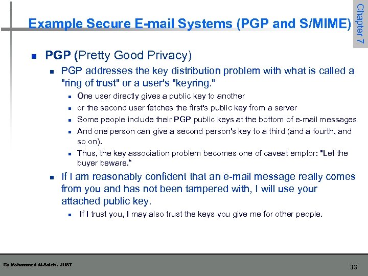 n Chapter 7 Example Secure E-mail Systems (PGP and S/MIME) PGP (Pretty Good Privacy)