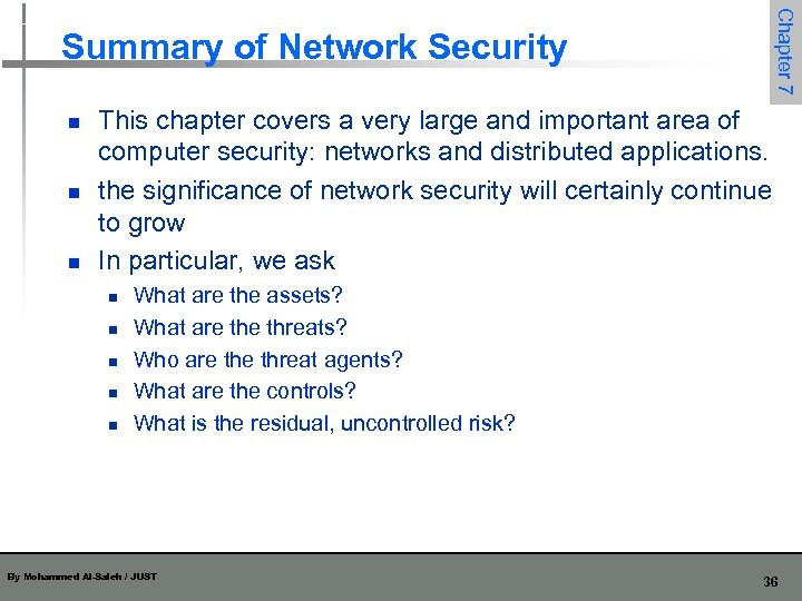 Chapter 7 Summary of Network Security n n n This chapter covers a very