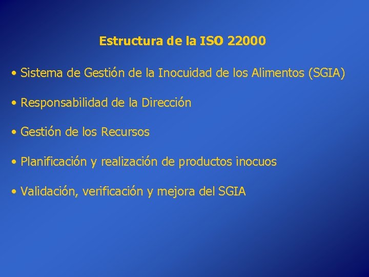 Estructura de la ISO 22000 • Sistema de Gestión de la Inocuidad de los