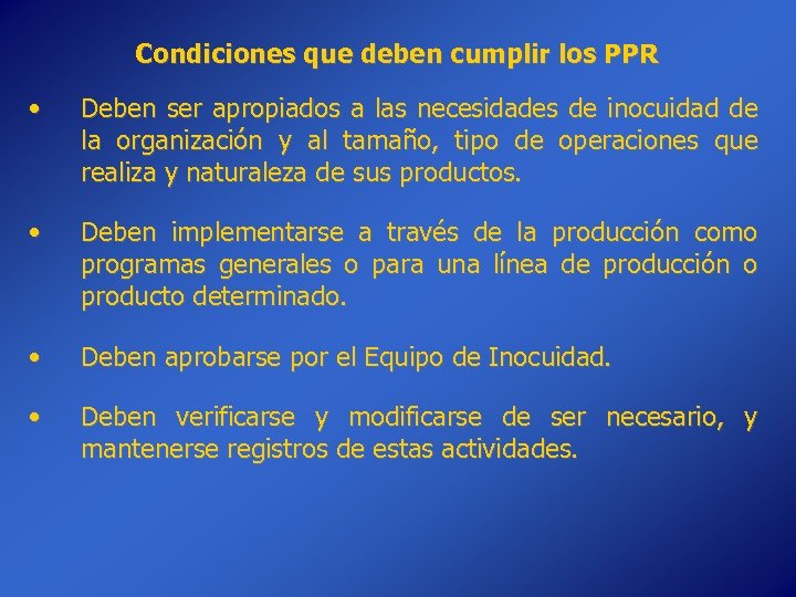 Condiciones que deben cumplir los PPR • Deben ser apropiados a las necesidades de