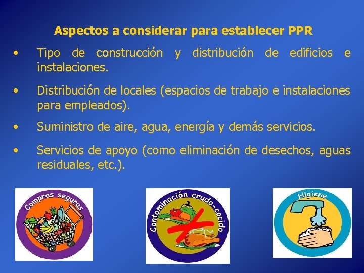 Aspectos a considerar para establecer PPR • Tipo de construcción y distribución de edificios