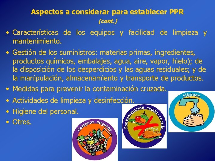 Aspectos a considerar para establecer PPR (cont. ) • Características de los equipos y