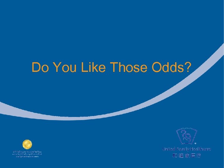 Do You Like Those Odds? 