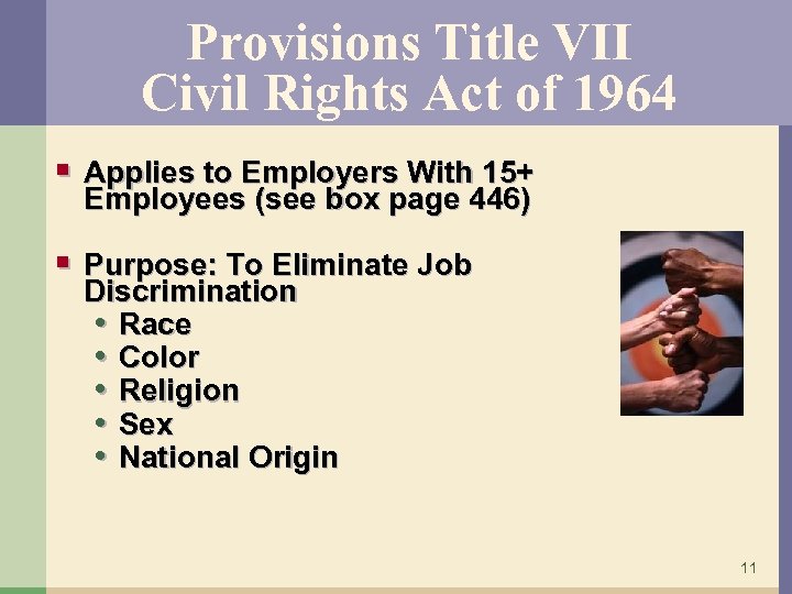 Provisions Title VII Civil Rights Act of 1964 § Applies to Employers With 15+