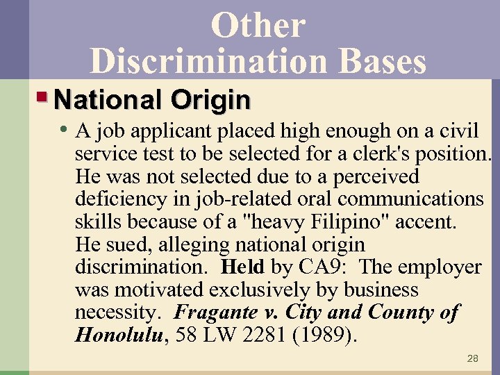 Other Discrimination Bases § National Origin • A job applicant placed high enough on