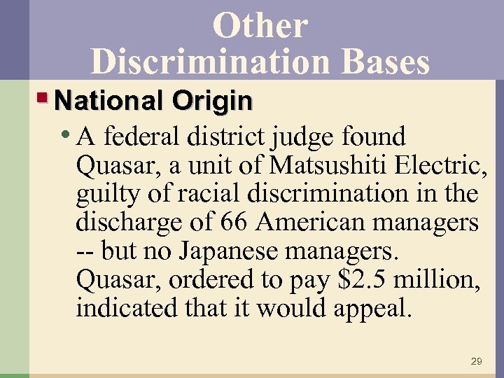 Other Discrimination Bases § National Origin • A federal district judge found Quasar, a