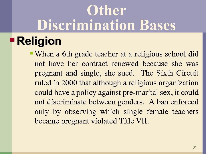 Other Discrimination Bases § Religion § When a 6 th grade teacher at a