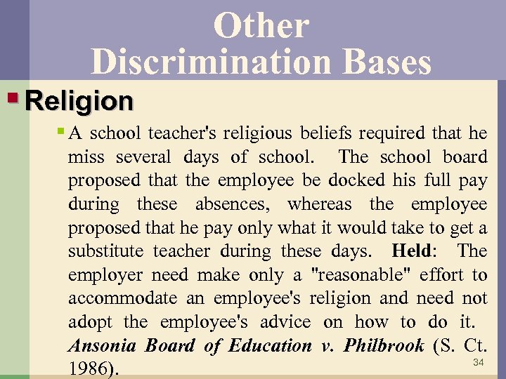 Other Discrimination Bases § Religion § A school teacher's religious beliefs required that he