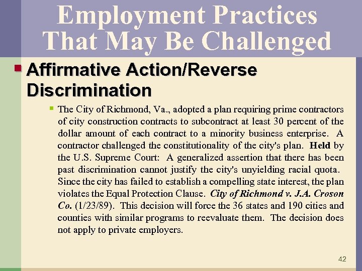 Employment Practices That May Be Challenged § Affirmative Action/Reverse Discrimination § The City of