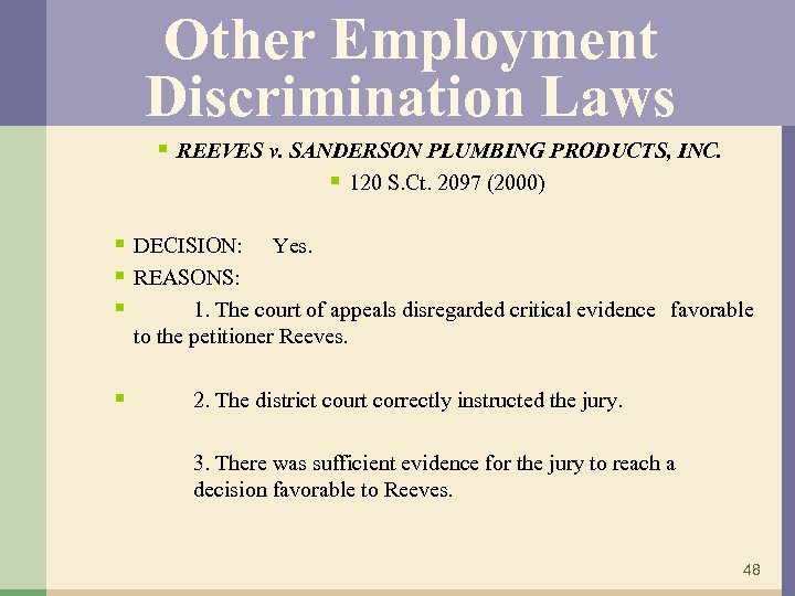 Other Employment Discrimination Laws § REEVES v. SANDERSON PLUMBING PRODUCTS, INC. § 120 S.