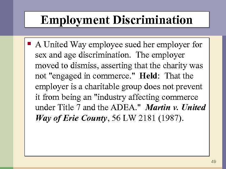 Employment Discrimination § A United Way employee sued her employer for sex and age