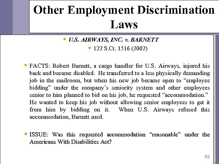 Other Employment Discrimination Laws § U. S. AIRWAYS, INC. v. BARNETT § 122 S.