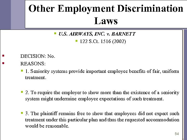 Other Employment Discrimination Laws § U. S. AIRWAYS, INC. v. BARNETT § 122 S.