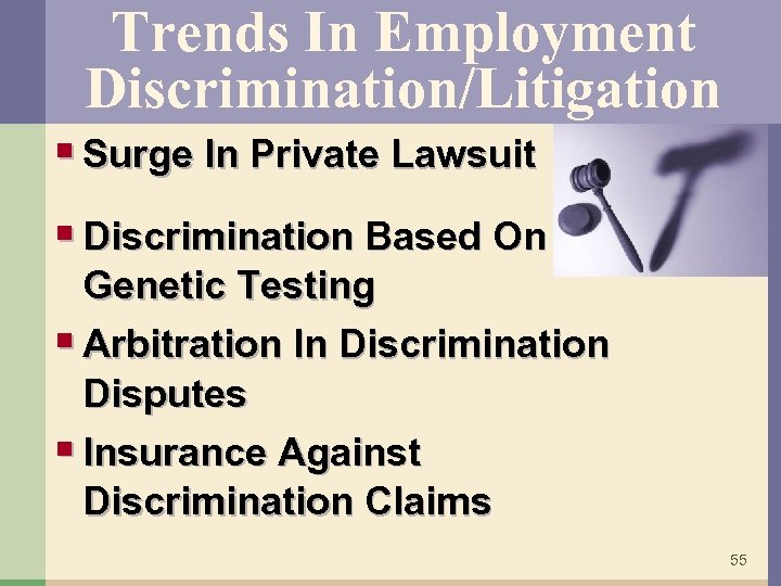 Trends In Employment Discrimination/Litigation § Surge In Private Lawsuit § Discrimination Based On Genetic