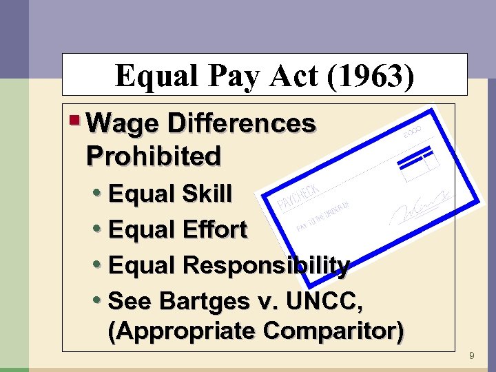 Equal Pay Act (1963) § Wage Differences Prohibited • Equal Skill • Equal Effort