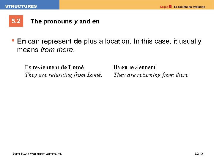 5. 2 The pronouns y and en • En can represent de plus a