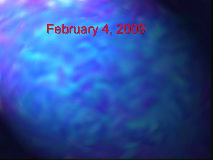 February 4, 2009 