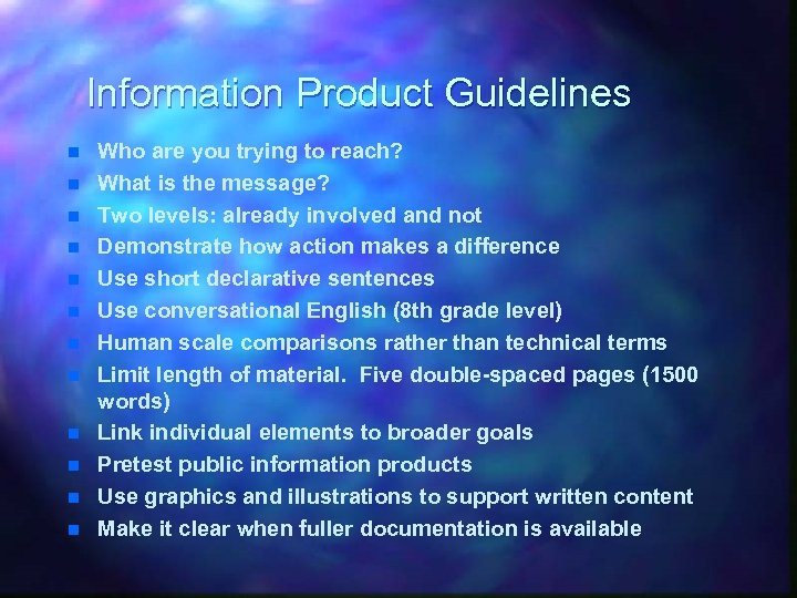 Information Product Guidelines n n n Who are you trying to reach? What is