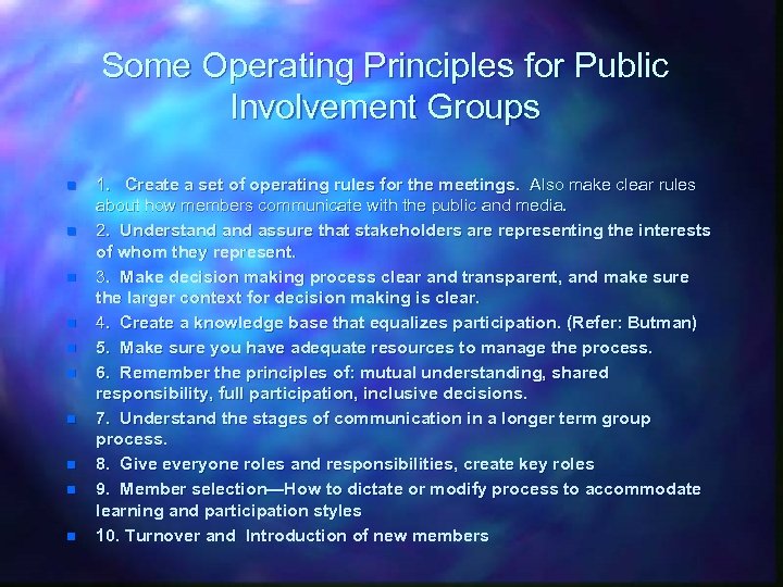 Some Operating Principles for Public Involvement Groups n n n n n 1. Create