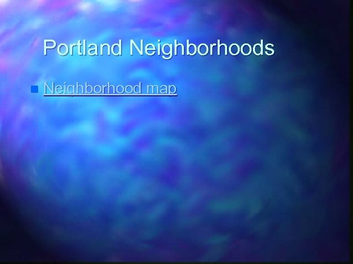 Portland Neighborhoods n Neighborhood map 