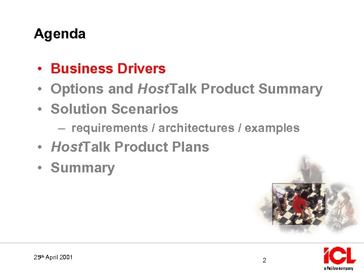 Agenda • Business Drivers • Options and Host. Talk Product Summary • Solution Scenarios