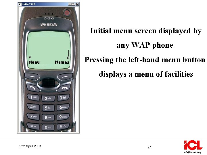 Initial menu screen displayed by any WAP phone Pressing the left-hand menu button displays