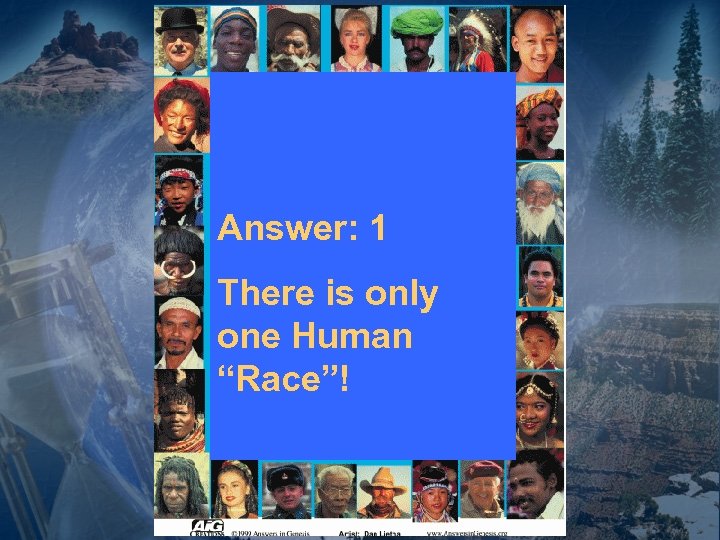 Answer: 1 There is only one Human “Race”! 