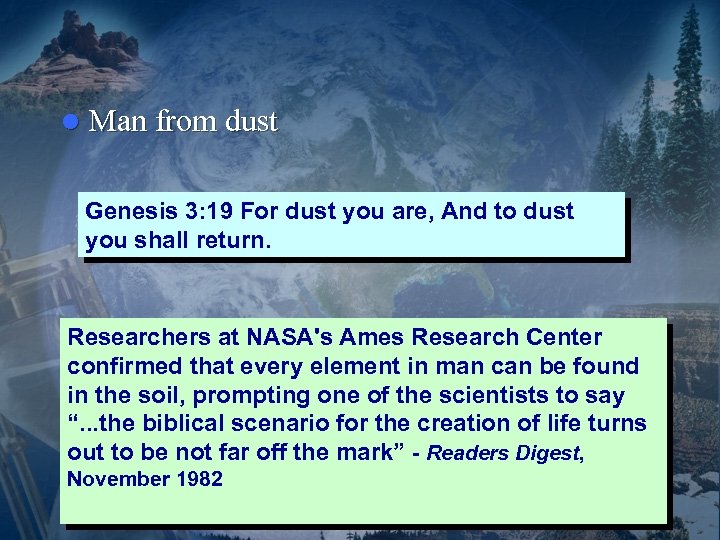 l Man from dust Genesis 3: 19 For dust you are, And to dust