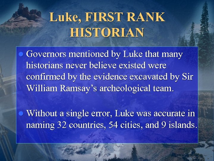 Luke, FIRST RANK HISTORIAN l Governors mentioned by Luke that many historians never believe