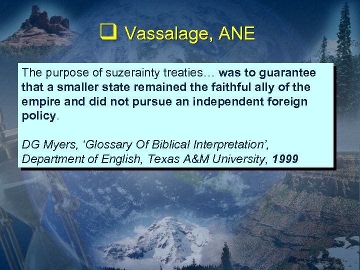 q Vassalage, ANE The purpose of suzerainty treaties… was to guarantee that a smaller