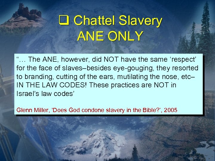 q Chattel Slavery ANE ONLY “… The ANE, however, did NOT have the same