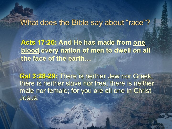 What does the Bible say about “race”? Acts 17: 26: And He has made