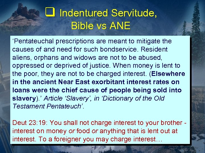 q Indentured Servitude, Bible vs ANE ‘Pentateuchal prescriptions are meant to mitigate the causes