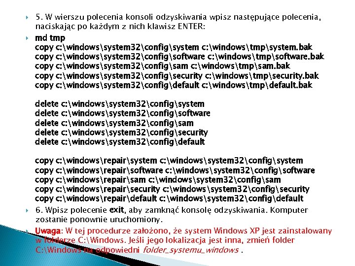  5. W wierszu polecenia konsoli odzyskiwania wpisz następujące polecenia, naciskając po każdym z