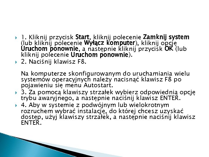  1. Kliknij przycisk Start, kliknij polecenie Zamknij system (lub kliknij polecenie Wyłącz komputer),