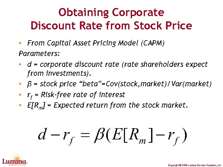 Obtaining Corporate Discount Rate from Stock Price • From Capital Asset Pricing Model (CAPM)