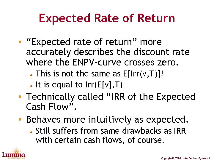 Expected Rate of Return • “Expected rate of return” more accurately describes the discount