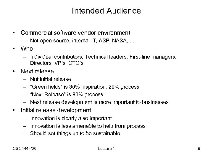 Intended Audience • Commercial software vendor environment – Not open source, internal IT, ASP,
